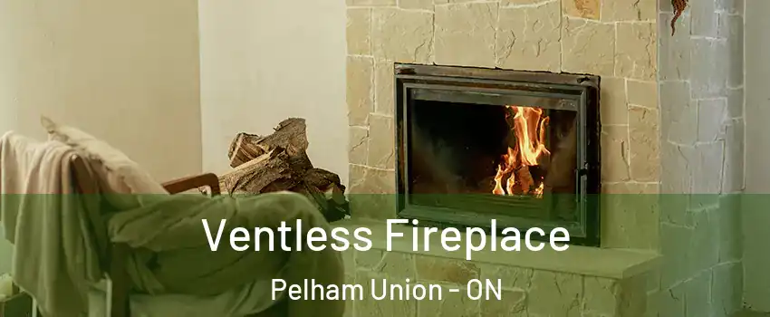 Ventless Fireplace Pelham Union - ON