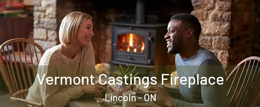  Vermont Castings Fireplace Lincoln - ON