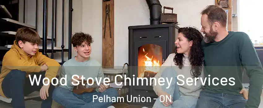  Wood Stove Chimney Services Pelham Union - ON