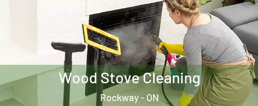  Wood Stove Cleaning Rockway - ON
