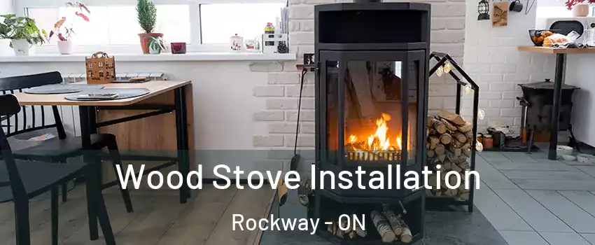  Wood Stove Installation Rockway - ON