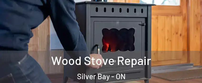  Wood Stove Repair Silver Bay - ON